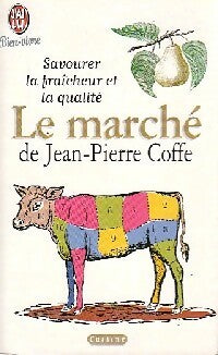 Le marché de Jean-Pierre Coffe - Jean-Pierre Coffe - Livre