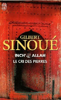 Livrenpoche : Inch' Allah Tome II : Le cri des pierres - Gilbert Sinoué - Livre