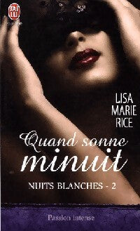 Nuits blanches Tome II : Quand sonne minuit - Lisa Marie Rice - Livre