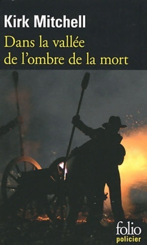 Dans la vallée de l'ombre de la mort - Kirk Mitchell - Livre