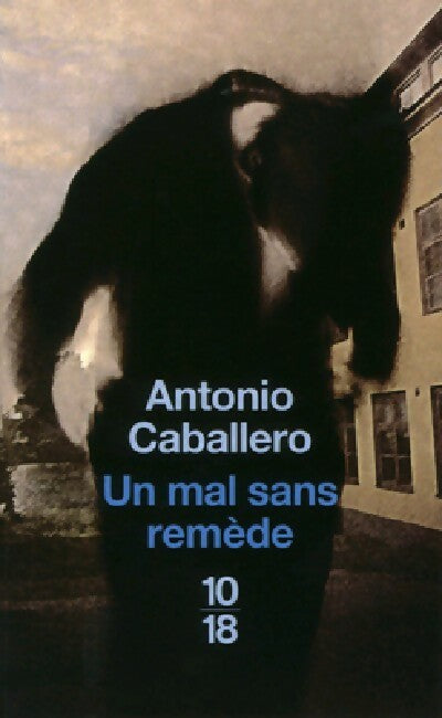 Livrenpoche : Un mal sans remède - Antonio Caballero - Livre