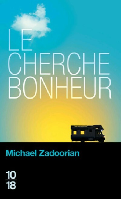 Livrenpoche : Le cherche-bonheur - Michael Zadoorian - Livre