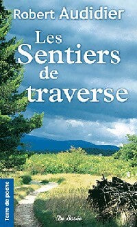 Livrenpoche : Les sentiers de traverse - Robert Audidier - Livre