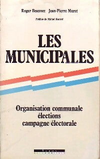 Livrenpoche : Les municipales - Roger Beaunez, Jean-Pierre Muret - Livre