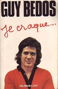 Livrenpoche : Je craque... - Guy Bedos - Livre
