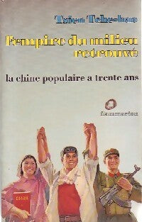 Livrenpoche : L'empire du milieu retrouvé - Tsien Tche-Hao - Livre