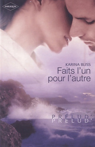 Livrenpoche : Faits l'un pour l'autre - Karina Bliss - Livre