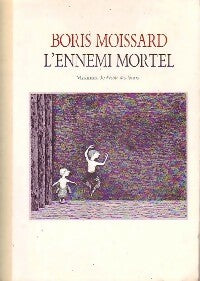 Livrenpoche : L'ennemi mortel - Boris Moissard - Livre