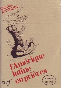 Livrenpoche : L'Amérique latine en prières - Charles Antoine - Livre