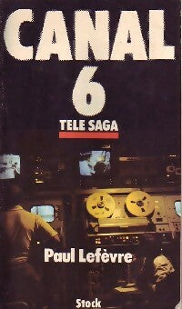 Livrenpoche : Canal VI - Paul Lefèvre - Livre