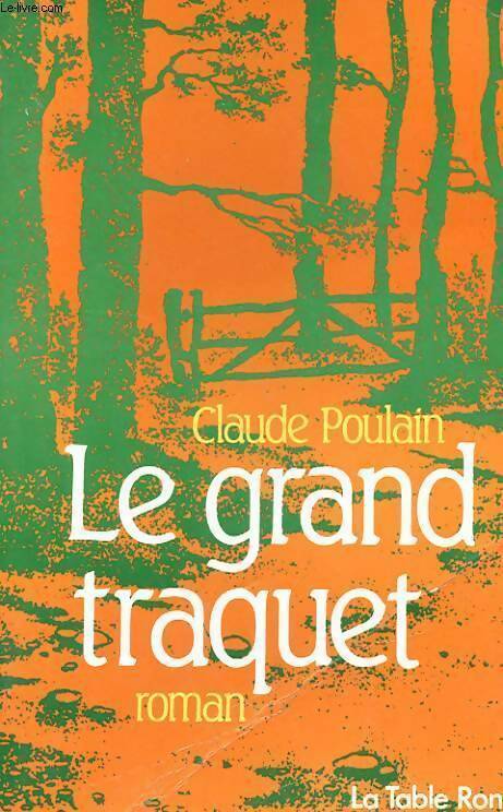 Le grand traquet - Claude Poulain -  Table Ronde GF - Livre