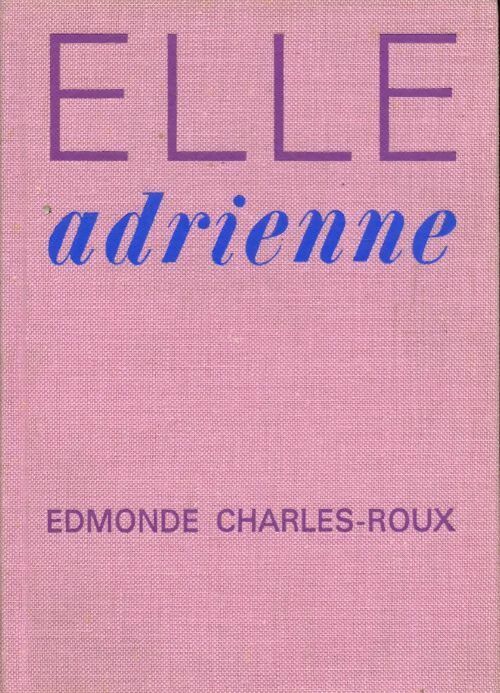 Livrenpoche : Elle, Adrienne - Edmonde Charles-Roux - Livre