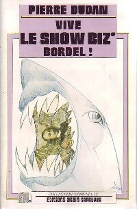Livrenpoche : Vive le show biz ! Bordel ! - Pierre Dudan - Livre
