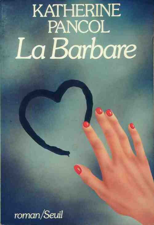 Livrenpoche : La Barbare - Katherine Pancol - Livre