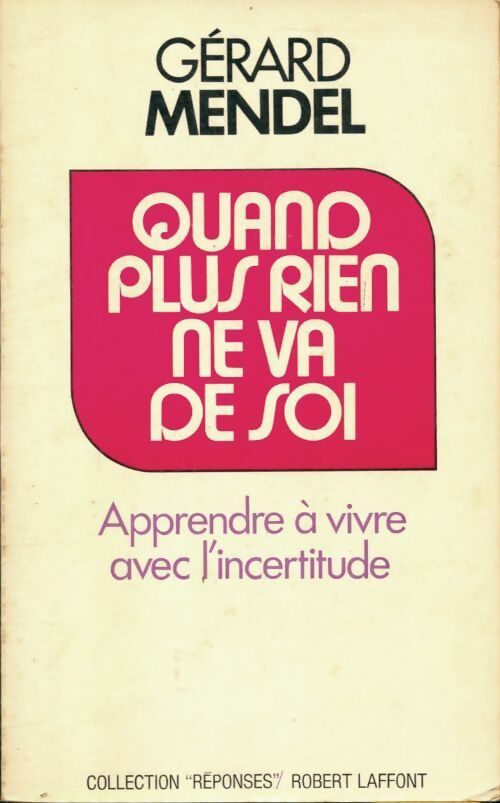 Livrenpoche : Quand plus rien ne va de soi - Gérard Mendel - Livre