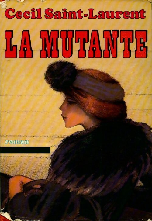 Livrenpoche : La mutante - Cécil Saint-Laurent - Livre