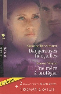 Livrenpoche : Dangereuses fiançailles / Une mère à protéger - Suzanne Brockmann, Joanna Wayne - Livre