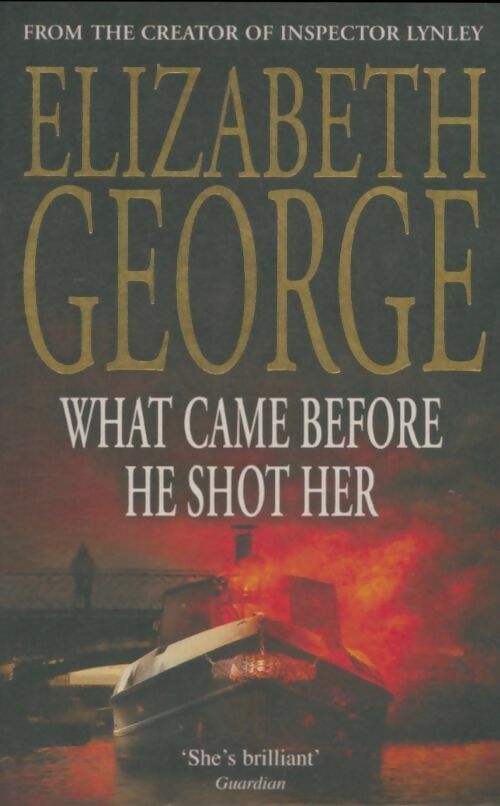 Livrenpoche : What came before he shot her - Elizabeth George - Livre