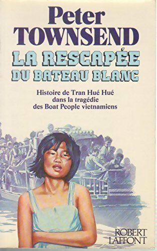Livrenpoche : La rescapée du bateau blanc - Peter Townsend - Livre