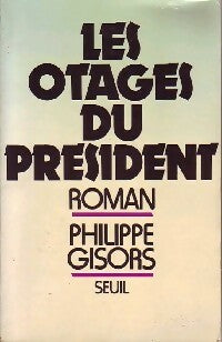 Livrenpoche : Les otages du président - Philippe Gisors - Livre