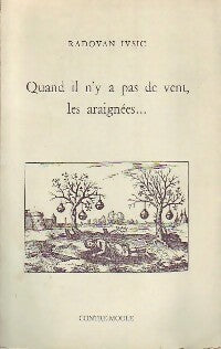 Livrenpoche : Quand il n'y a pas de vent, les araignées... - Radovan Ivsic - Livre