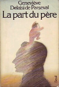 Livrenpoche : La part du père - Geneviève Delaisi de Parseval - Livre