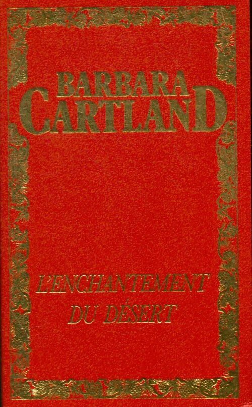 L'enchantement du désert - Barbara Cartland -  Trevise GF - Livre