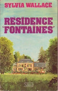 Livrenpoche : Résidence Fontaines - Sylvia Wallace - Livre