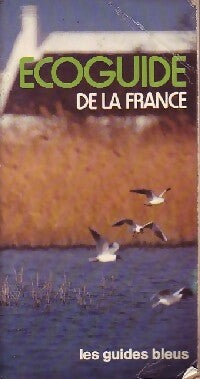 Livrenpoche : Ecoguide de la France - Janine De Briolan - Livre