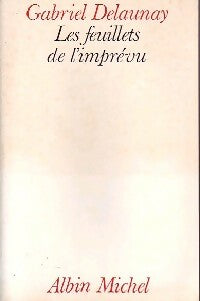 Livrenpoche : Les feuillets de l'imprévu - Gabriel Delaunay - Livre