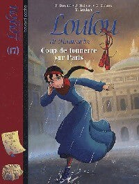 Loulou de Montmartre Tome XVII : Coup de tonnerre - Thomas Leclère - Livre