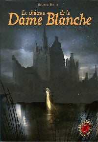 Livrenpoche : Le grimoire au rubis Tome VIII : Le château de la Dame Blanche - Béatrice Bottet - Livre