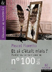 Livrenpoche : Et si c'était niais ? - Pascal Fioretto - Livre