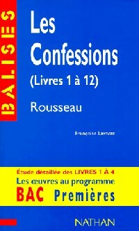 Les Confessions (Livres 1 à 12) de Rousseau - Françoise Lavocat -  Balises - Livre