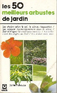 Livrenpoche : Les 50 meilleurs arbustes de jardin - Daniel Puiboube - Livre