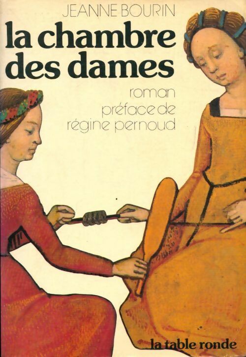 La chambre des dames - Jeanne Bourin -  Table Ronde GF - Livre