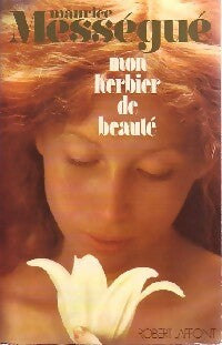 Livrenpoche : Mon herbier de beauté - Maurice Mességué - Livre