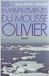 Les émerveillements du mousse Olivier - Jean-Marie Gautier -  Balland GF - Livre