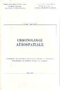Chronologie aérospatiale - Claude Carlier -  Institut d'Histoire des conflits contemporains - Livre