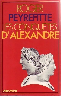 Livrenpoche : Les conquêtes d'Alexandre - Roger Peyrefitte - Livre