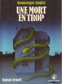 Livrenpoche : Une mort en trop - Dominique Roulet - Livre