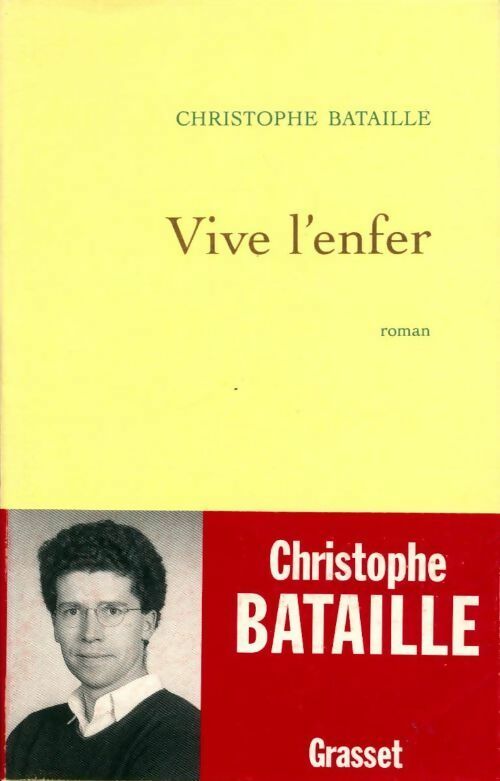 Vive l'enfer - Christophe Bataille -  Grasset GF - Livre