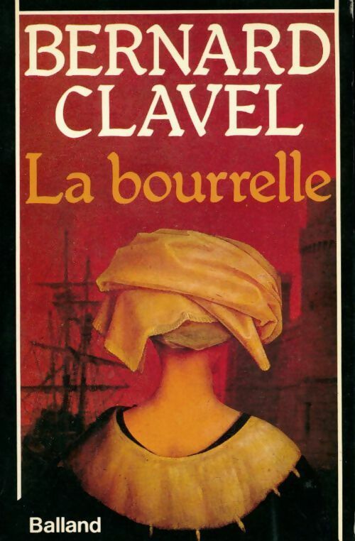 La bourrelle - Bernard Clavel -  Balland GF - Livre