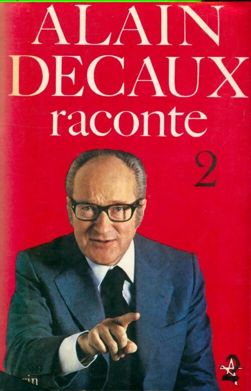 Livrenpoche : Alain Decaux raconte Tome II - Alain Decaux - Livre