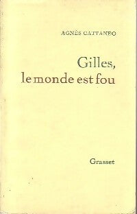 Livrenpoche : Gilles, le monde est fou - Agnès Cattaneo - Livre