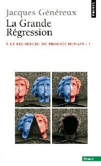 Livrenpoche : A la recherche du progrès humain Tome III : La grande régression - Jacques Généreux - Livre