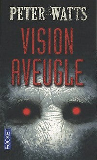Livrenpoche : Vision aveugle - Peter Watts - Livre