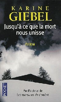 Livrenpoche : Jusqu'à ce que la mort nous unisse - Karine Giebel - Livre