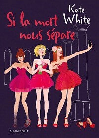 Si la mort nous sépare - Kate White - Livre