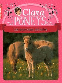 Livrenpoche : Clara et les poneys Tome II : Les nouveaux poulains - Bruno Pilorget, Mireille Mirej - Livre